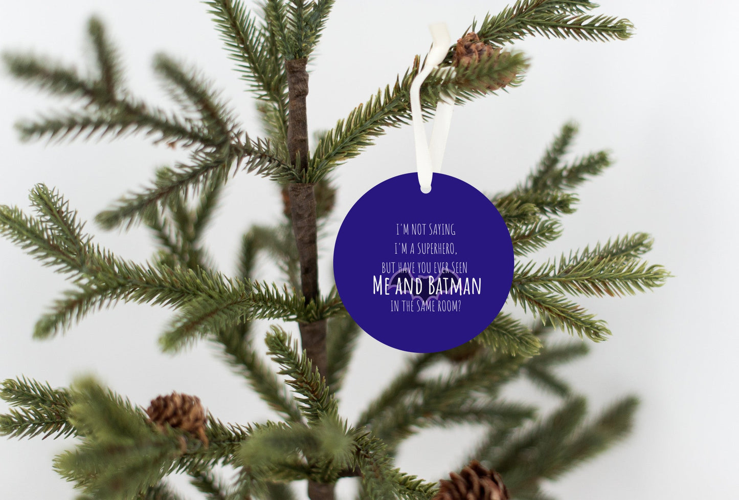 I'm Not Saying I'm a Superhero Christmas Ornament - Get 30% Off When You Buy 10 or More