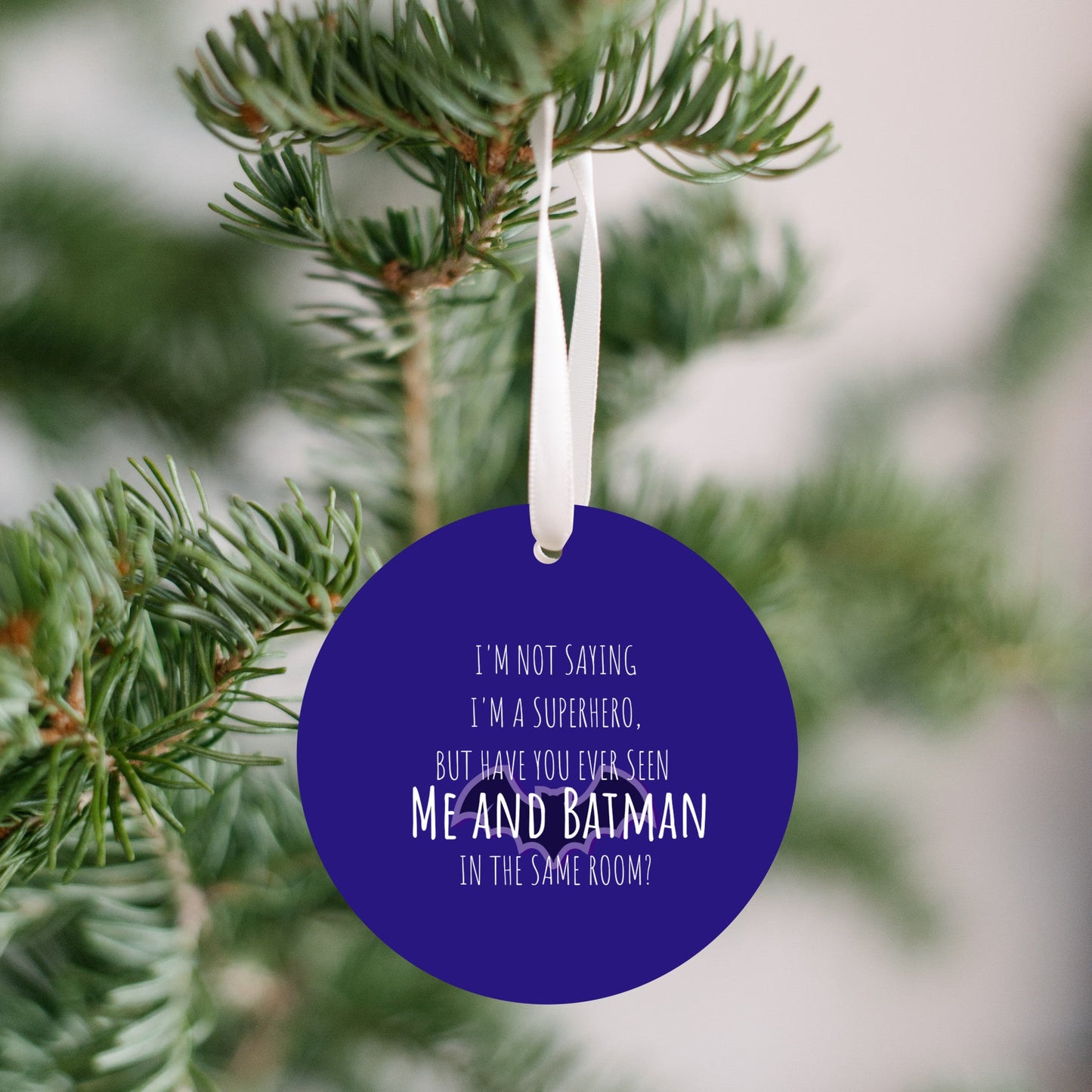 I'm Not Saying I'm a Superhero Christmas Ornament - Get 30% Off When You Buy 10 or More