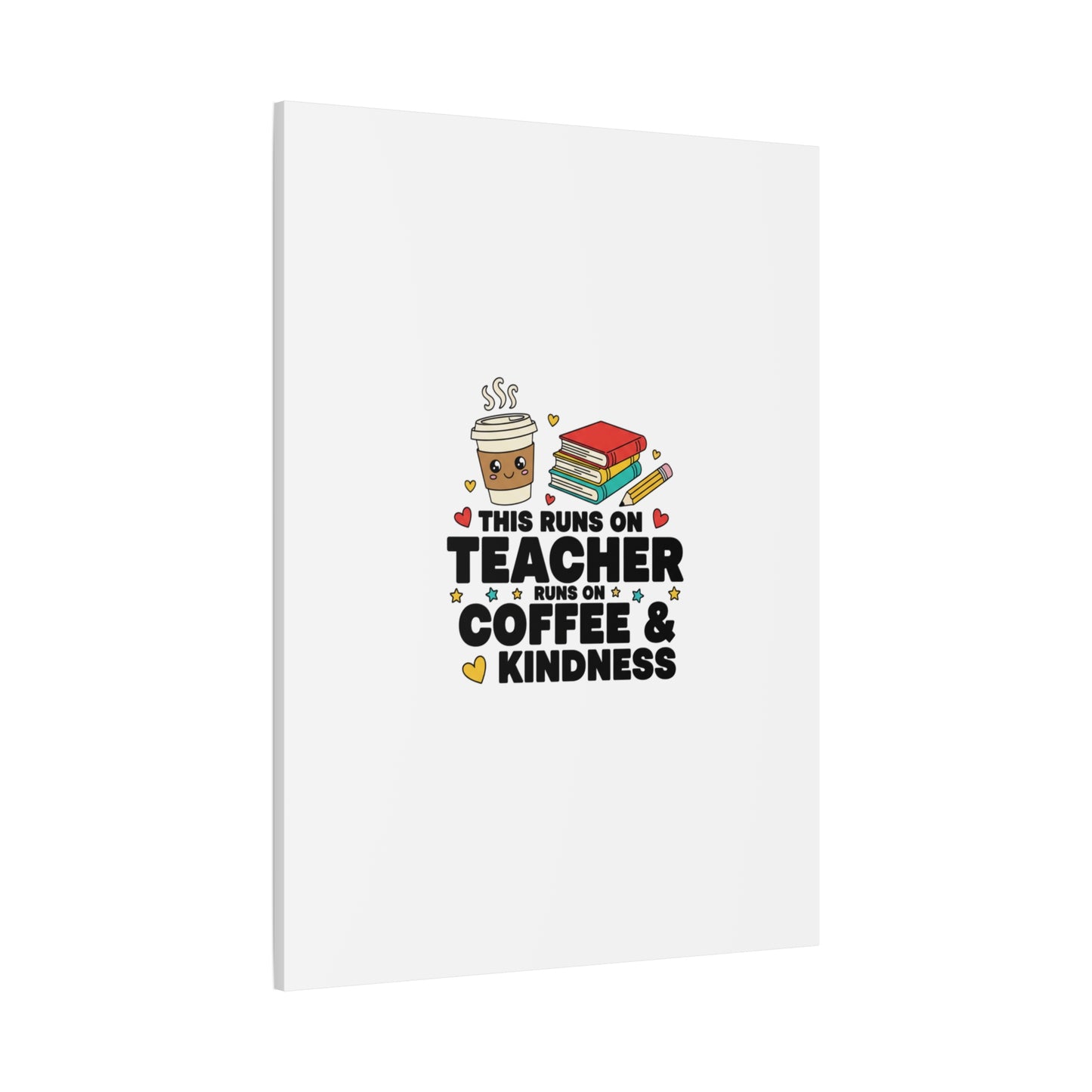 This Runs on Teacher, Coffee & Kindness Canvas | Teacher Appreciation Gifts