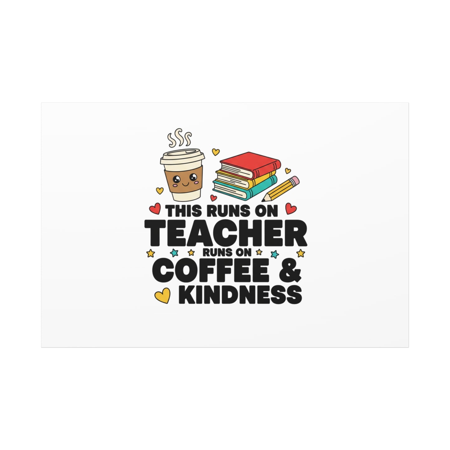 This Runs on Teacher, Coffee & Kindness Canvas | Teacher Appreciation Gifts