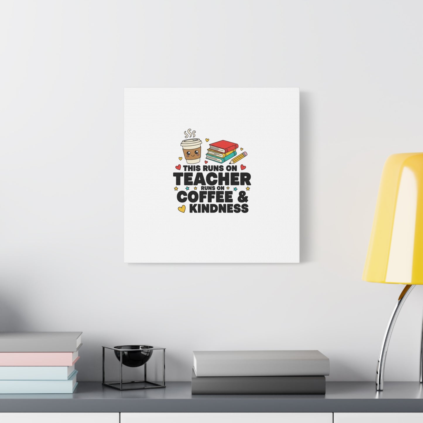 This Runs on Teacher, Coffee & Kindness Canvas | Teacher Appreciation Gifts
