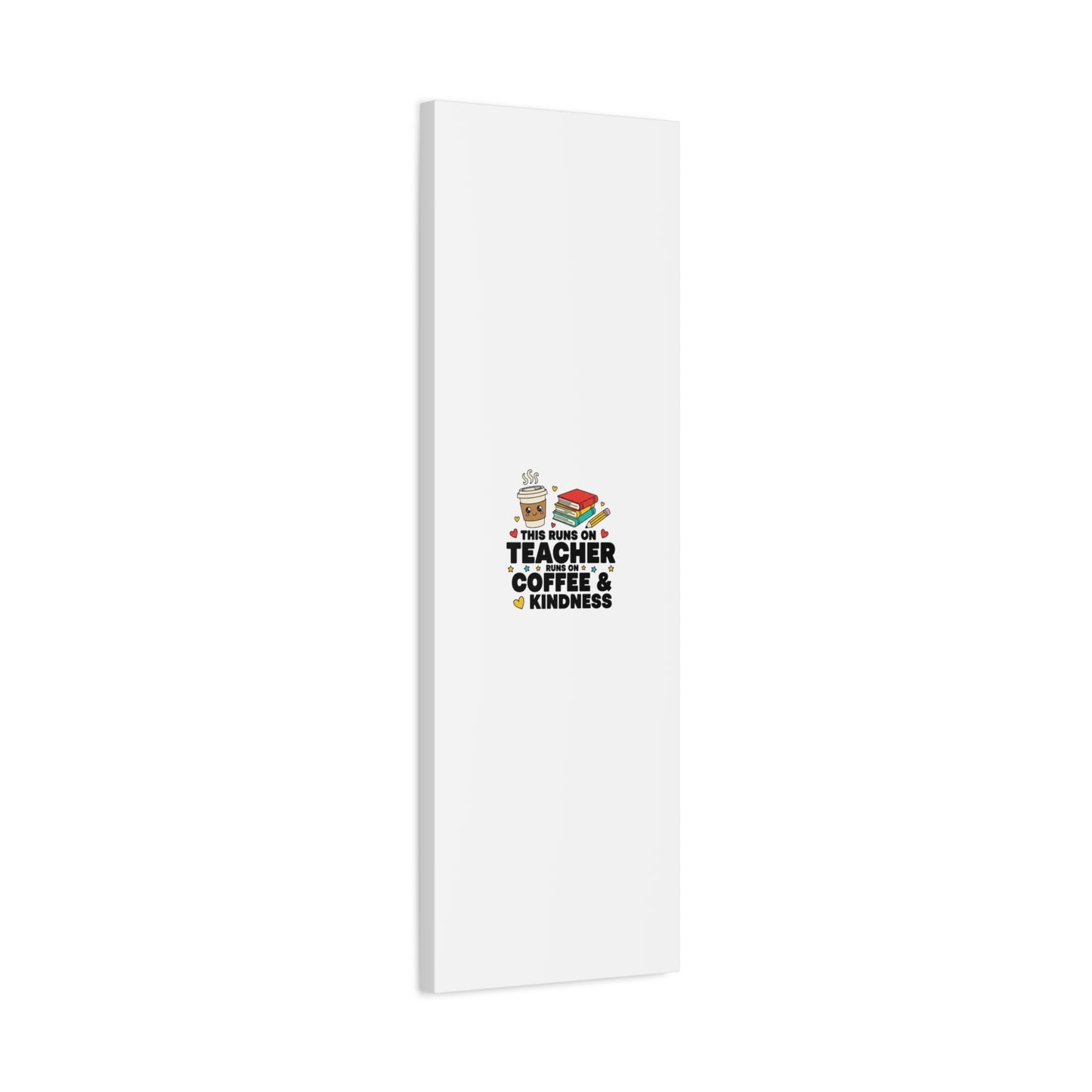 This Runs on Teacher, Coffee & Kindness Canvas | Teacher Appreciation Gifts