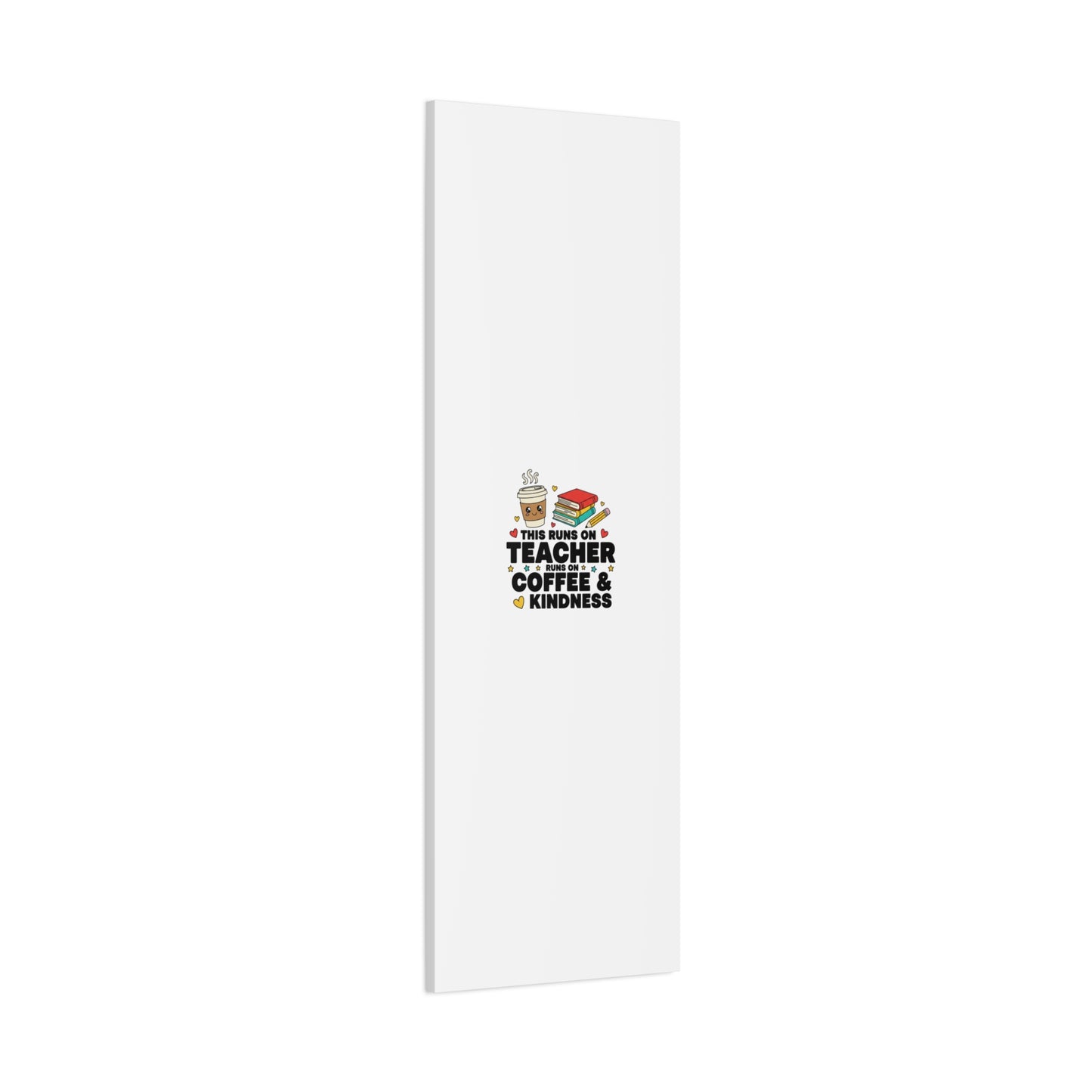 This Runs on Teacher, Coffee & Kindness Canvas | Teacher Appreciation Gifts