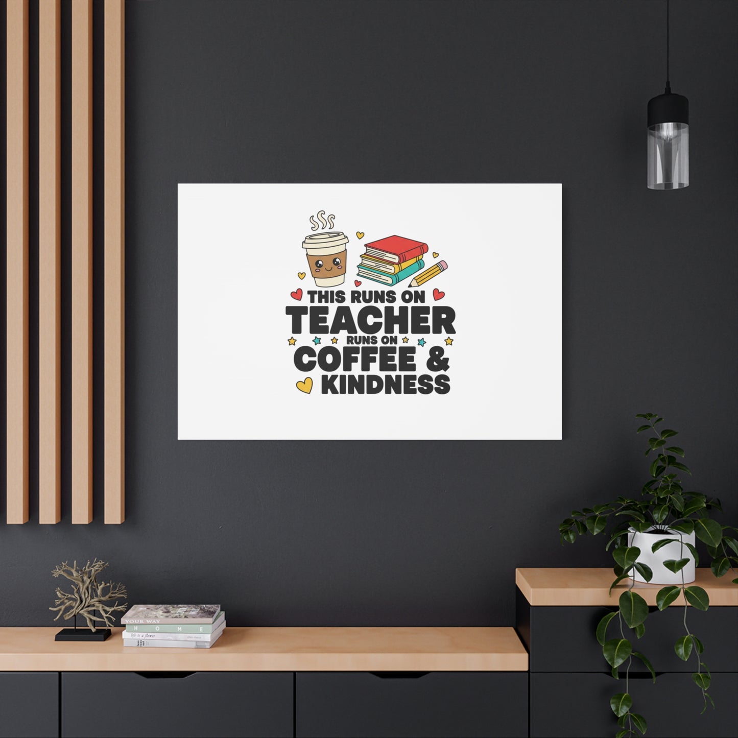 This Runs on Teacher, Coffee & Kindness Canvas | Teacher Appreciation Gifts