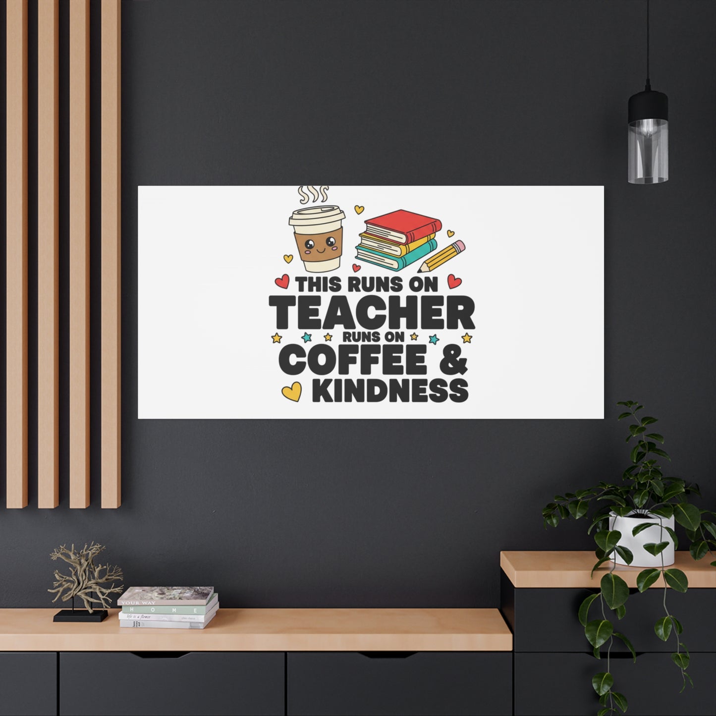 This Runs on Teacher, Coffee & Kindness Canvas | Teacher Appreciation Gifts