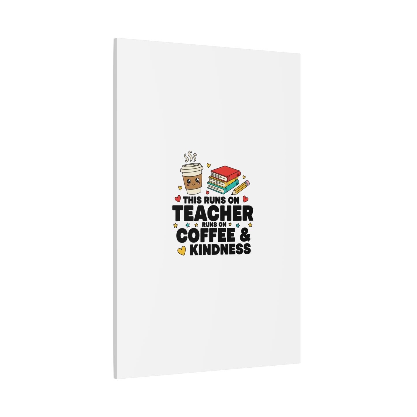 This Runs on Teacher, Coffee & Kindness Canvas | Teacher Appreciation Gifts