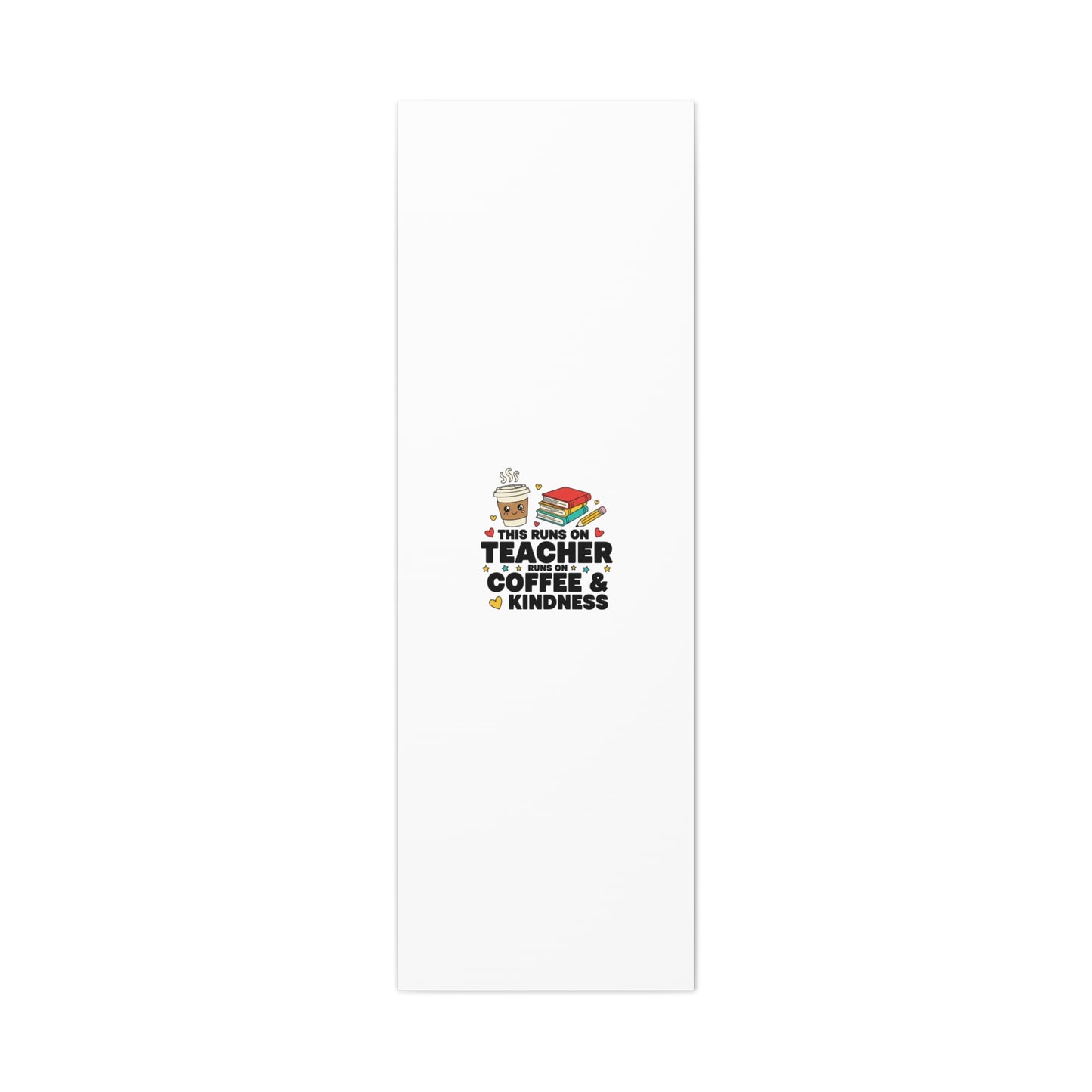 This Runs on Teacher, Coffee & Kindness Canvas | Teacher Appreciation Gifts