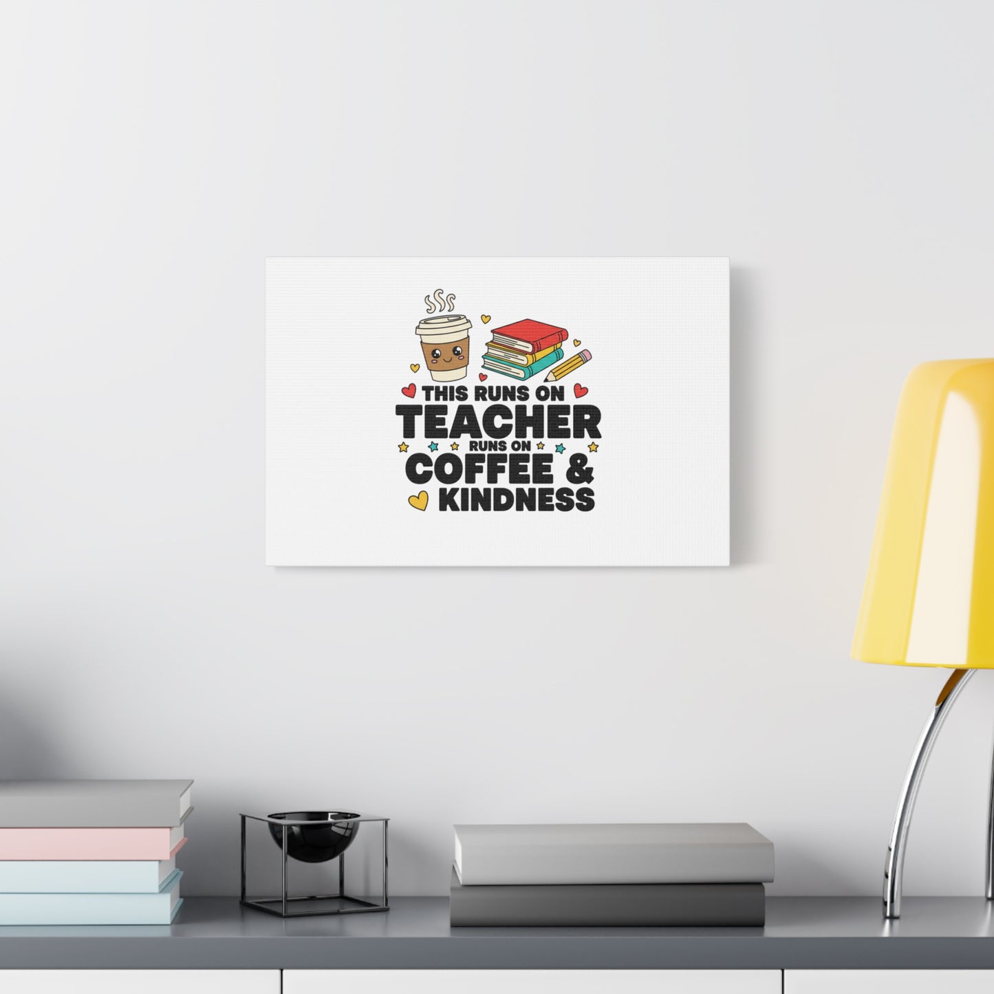 This Runs on Teacher, Coffee & Kindness Canvas | Teacher Appreciation Gifts