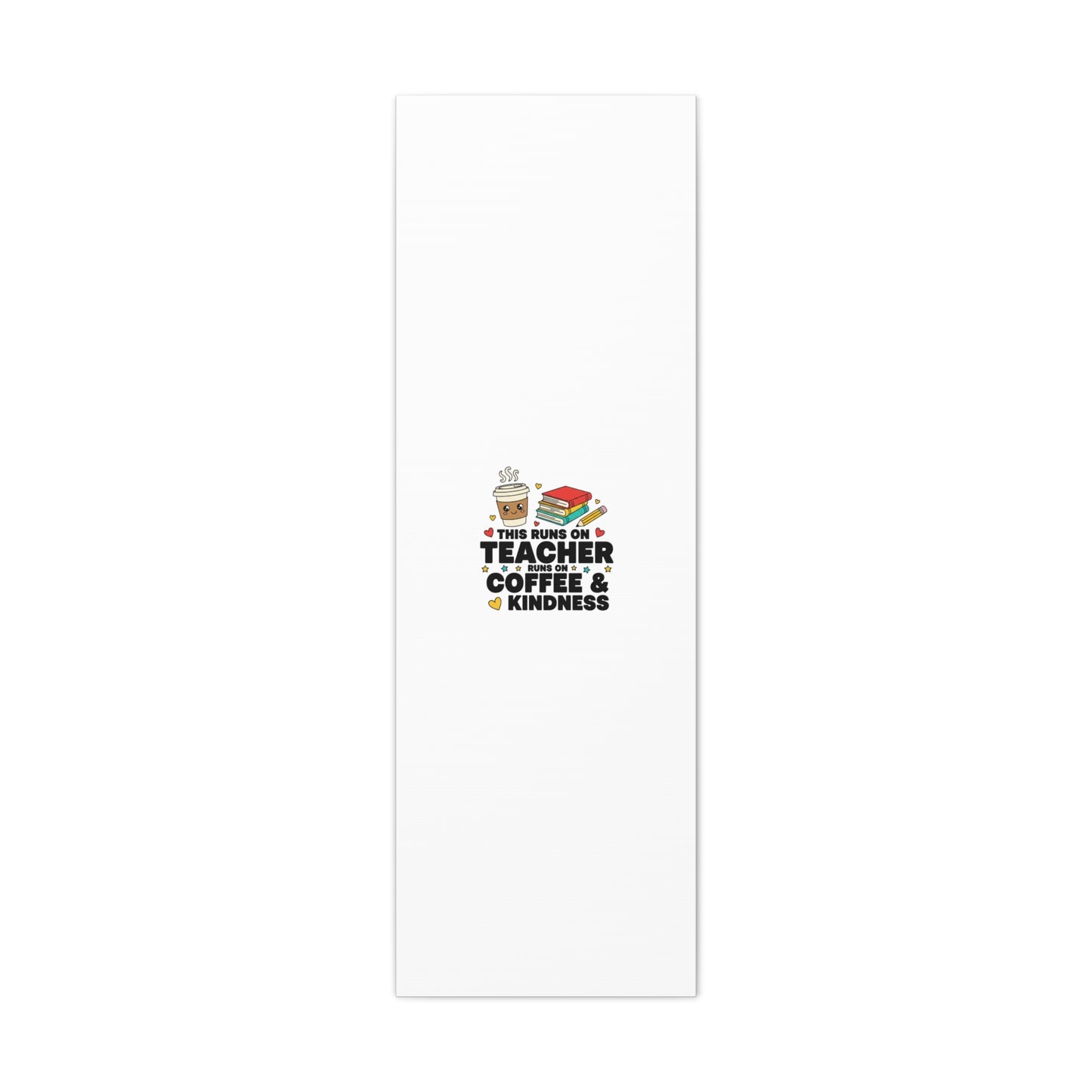 This Runs on Teacher, Coffee & Kindness Canvas | Teacher Appreciation Gifts