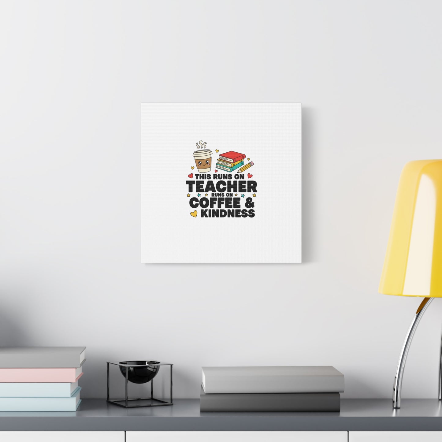 This Runs on Teacher, Coffee & Kindness Canvas | Teacher Appreciation Gifts