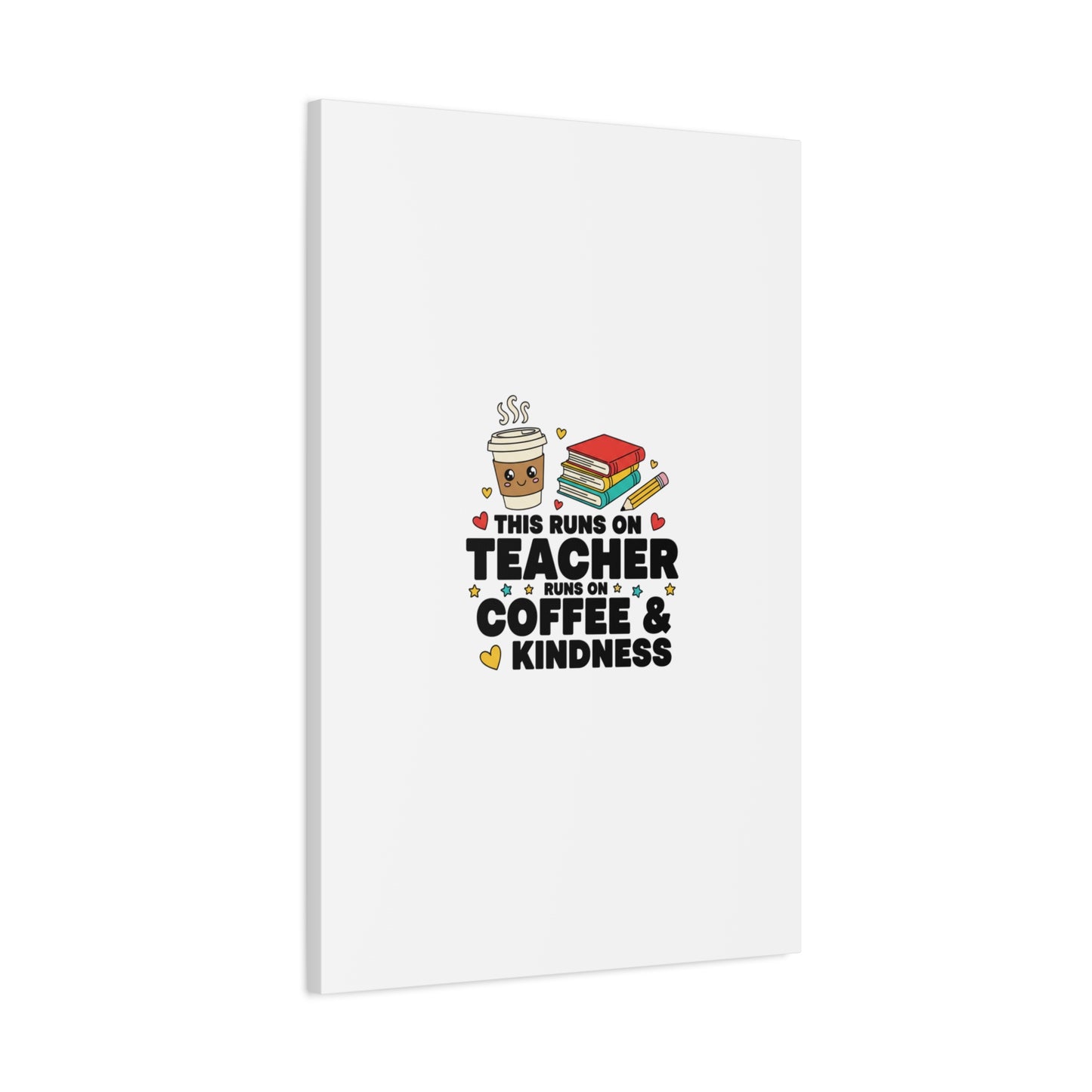 This Runs on Teacher, Coffee & Kindness Canvas | Teacher Appreciation Gifts