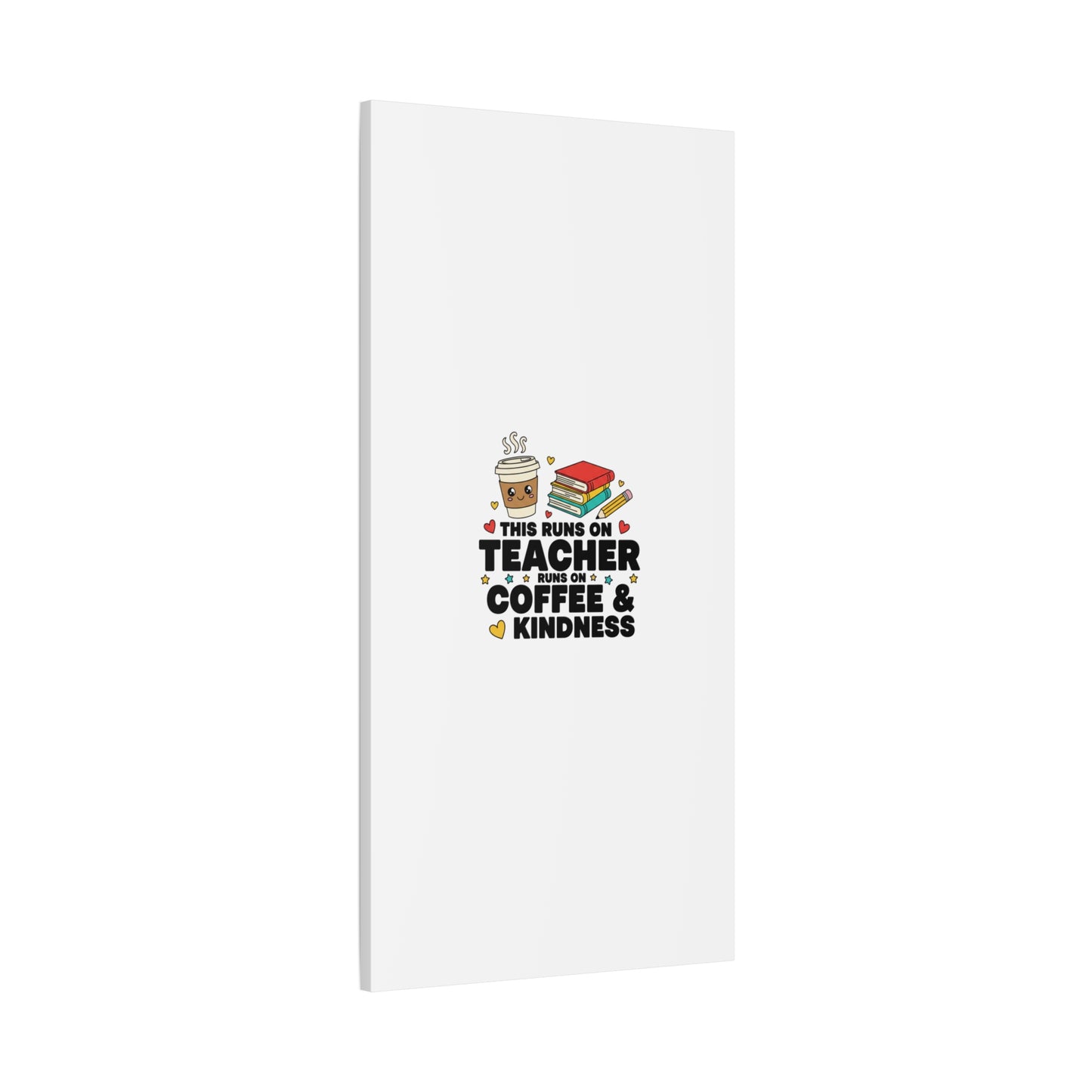 This Runs on Teacher, Coffee & Kindness Canvas | Teacher Appreciation Gifts
