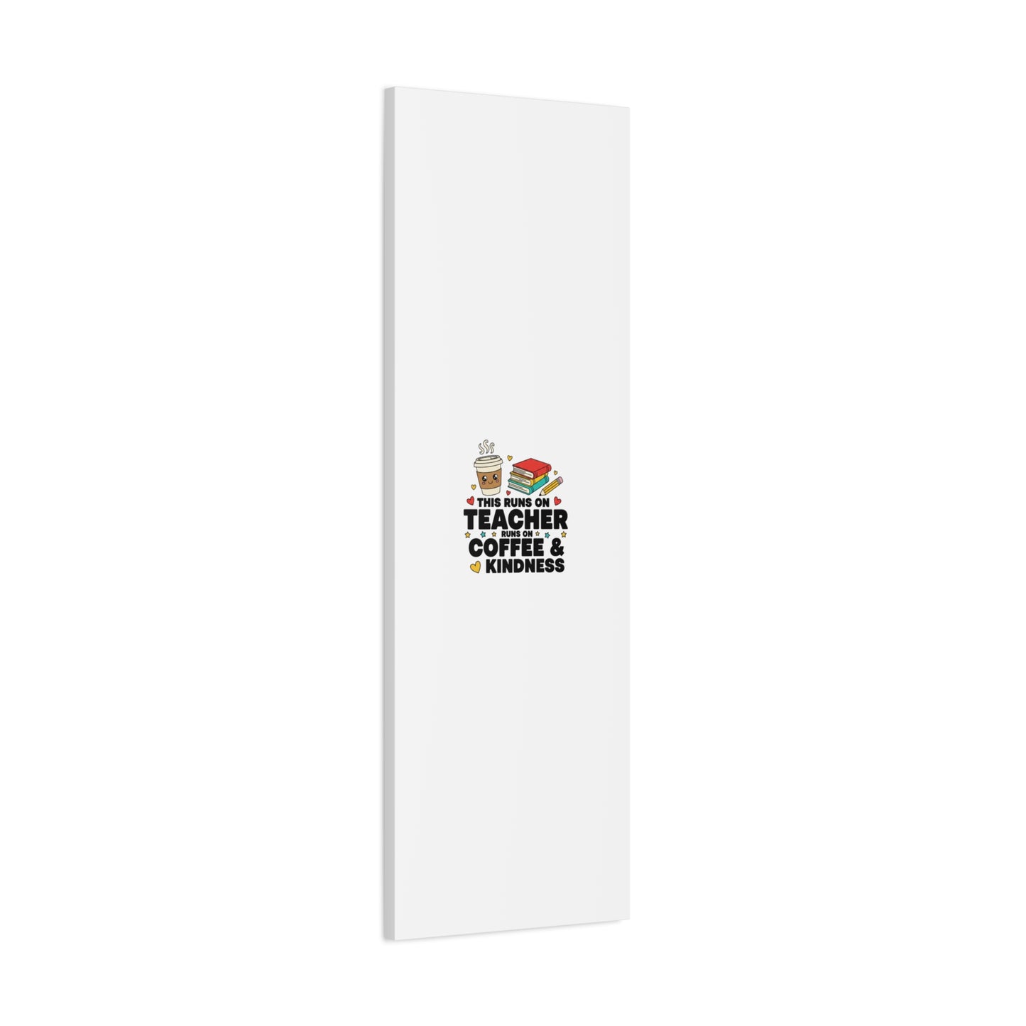 This Runs on Teacher, Coffee & Kindness Canvas | Teacher Appreciation Gifts