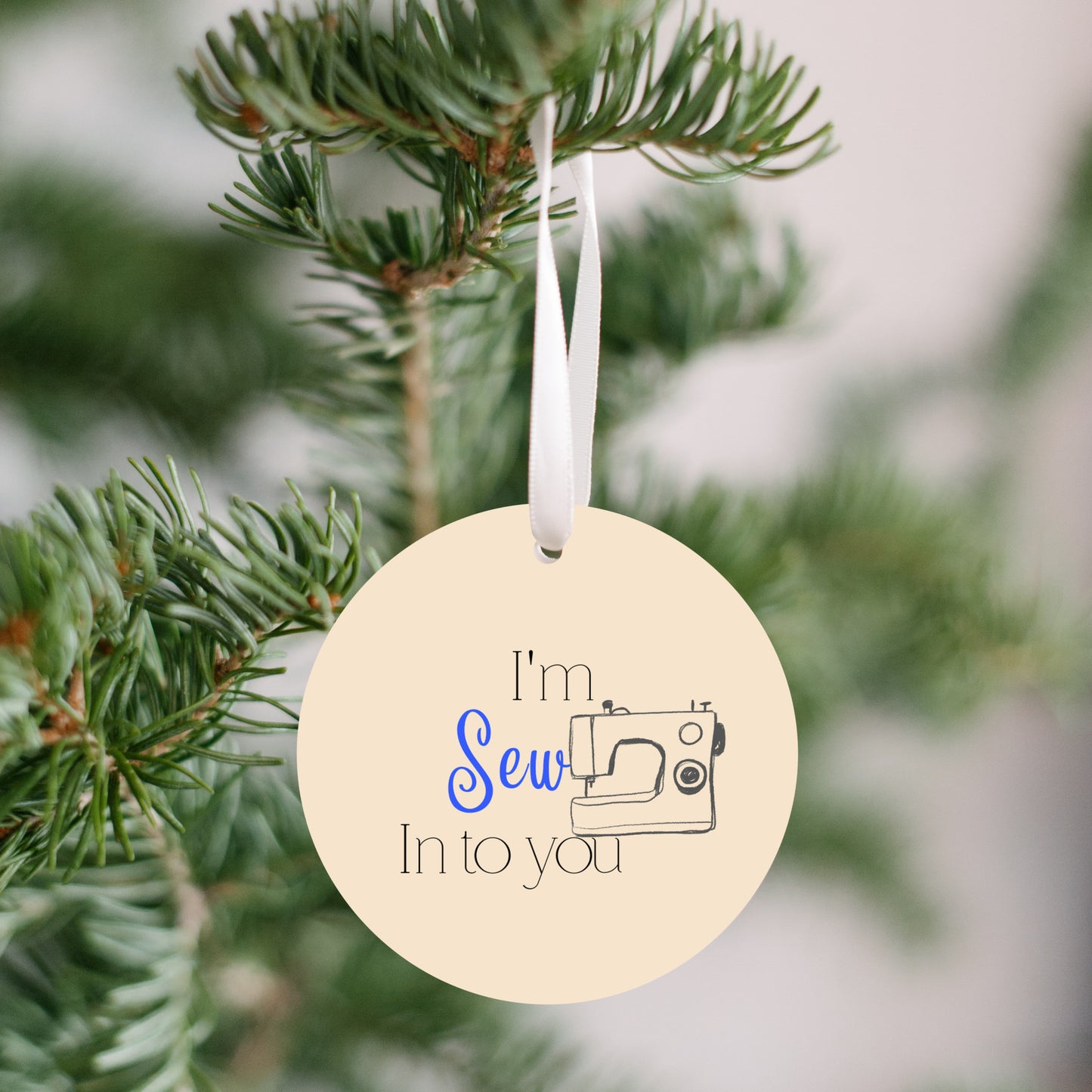 I'm Sew In To You Ornament - Get 30% Off When You Buy 10 or More