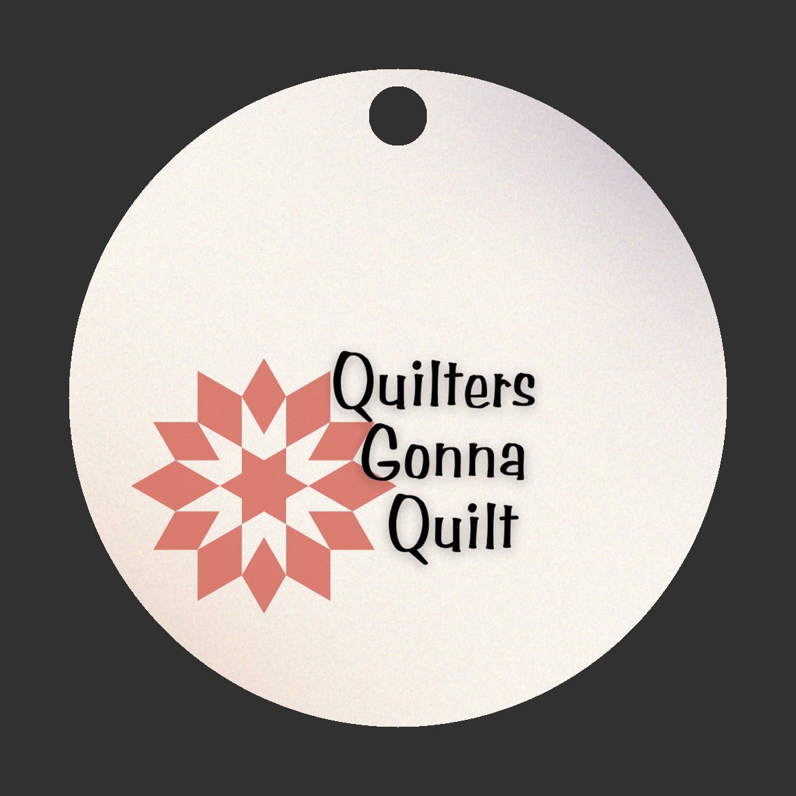 Quilters Gonna Quilt Ornament - Get 30% Off When You Buy 10 or More