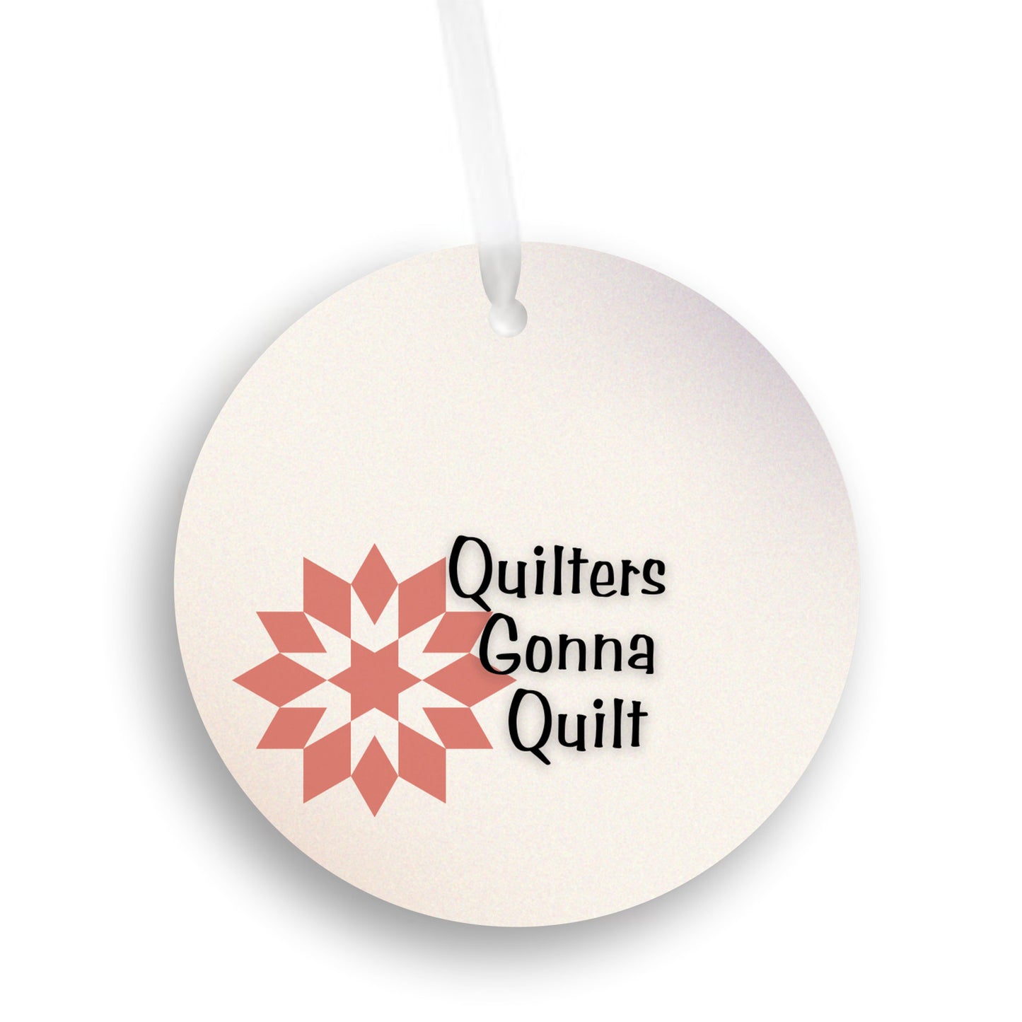 Quilters Gonna Quilt Ornament - Get 30% Off When You Buy 10 or More