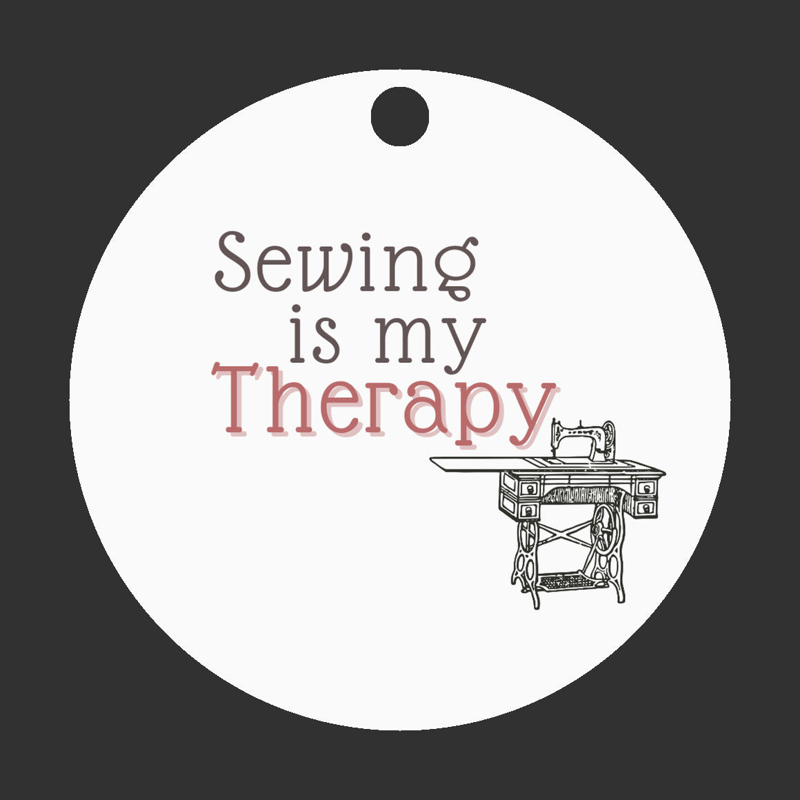 Sewing is My Therapy Ornament - Get 30% Off When You Buy 10 or More