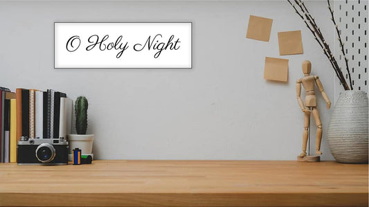 O Holy Night 15x5 MDF Sign