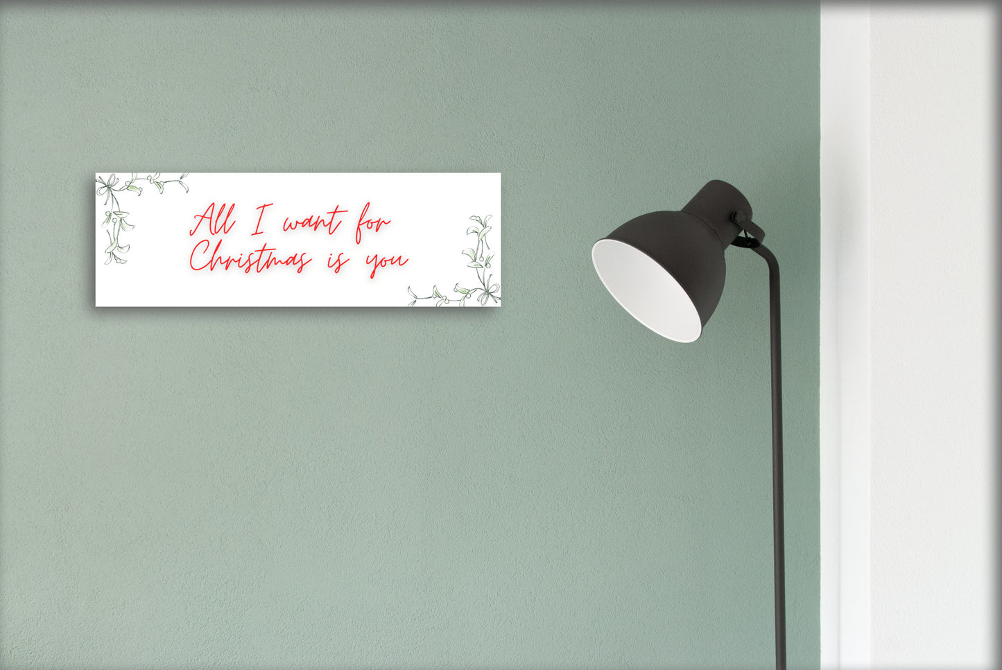 All I Want For Christmas is You 15x5 MDF Sign