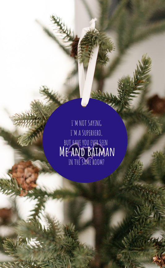 I'm Not Saying I'm a Superhero Christmas Ornament - Get 30% Off When You Buy 10 or More