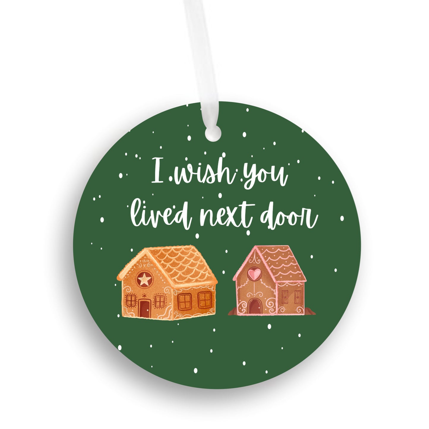 I Wish You Lived Next Door Ornament- Get 30% Off When You Buy 10 or More