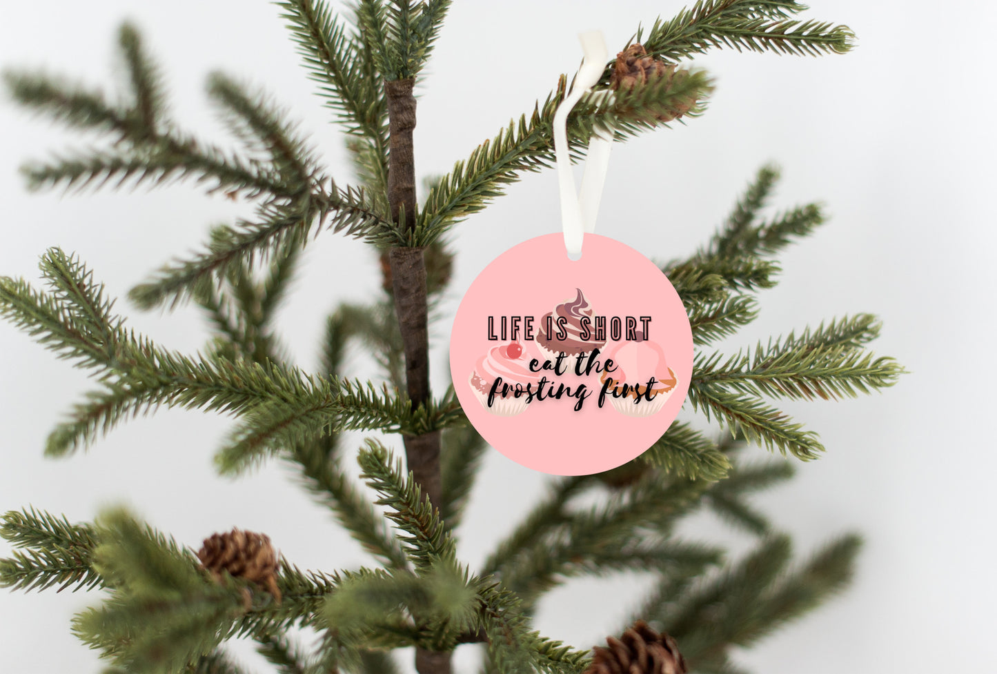 Life is Short, Eat the Frosting First Ornament - Get 30% Off When You Buy 10 or More