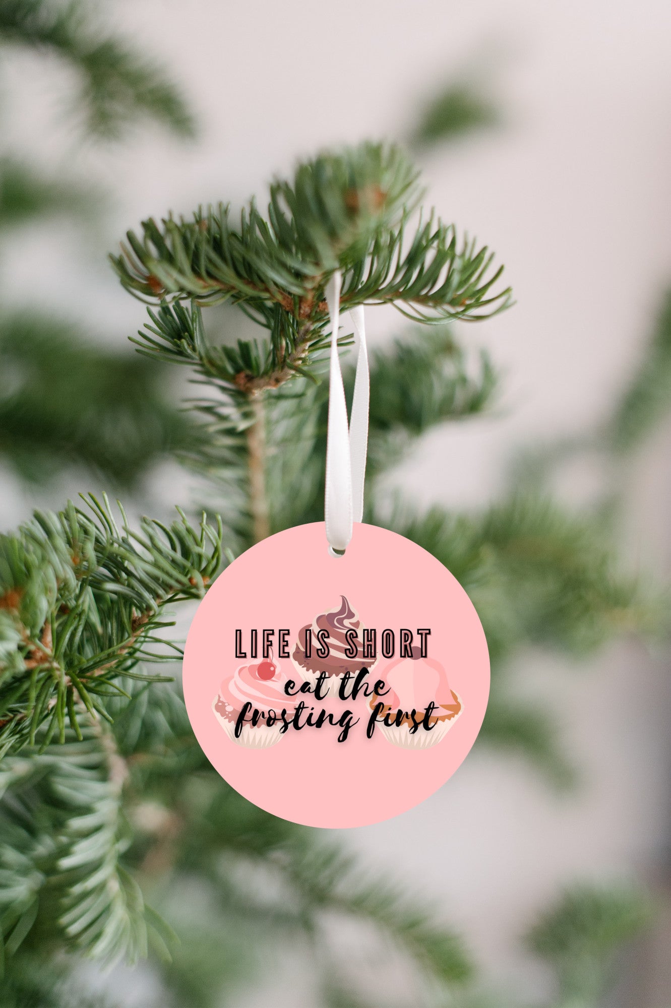 Life is Short, Eat the Frosting First Ornament - Get 30% Off When You Buy 10 or More