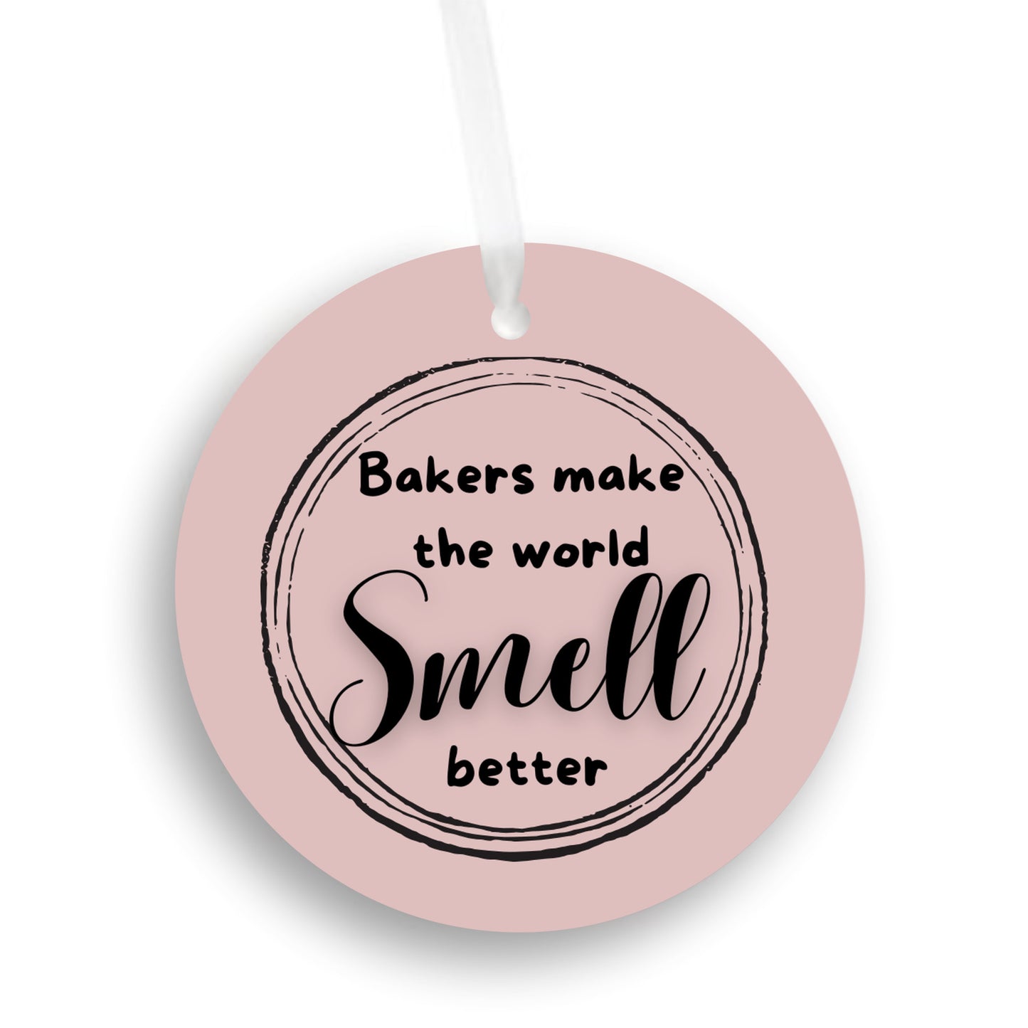 Bakers Make the World Smell Better Ornament- Get 30% Off When You Get 10 or More!