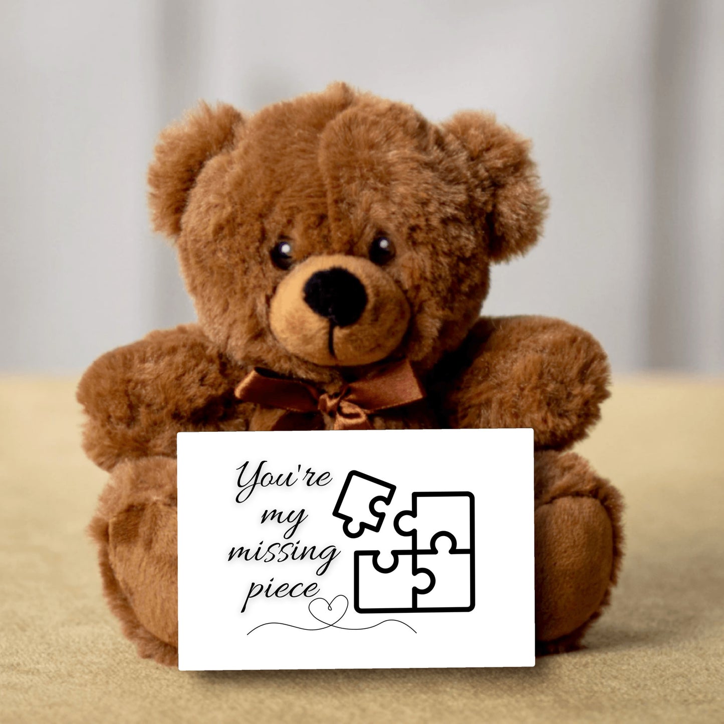 You're my Missing Piece Teddy Bear and Sign