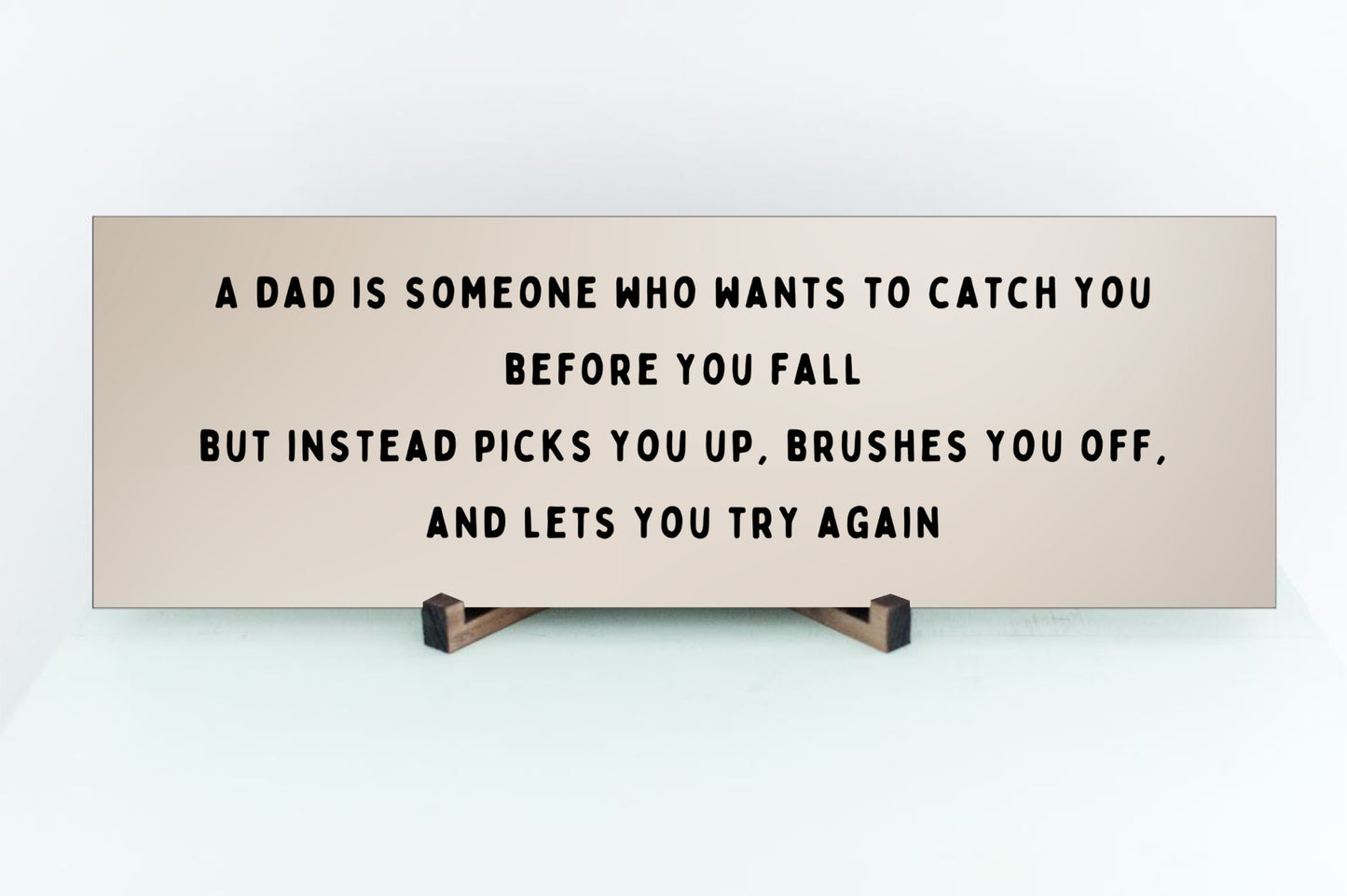 A Dad is Someone Who MDF Sign