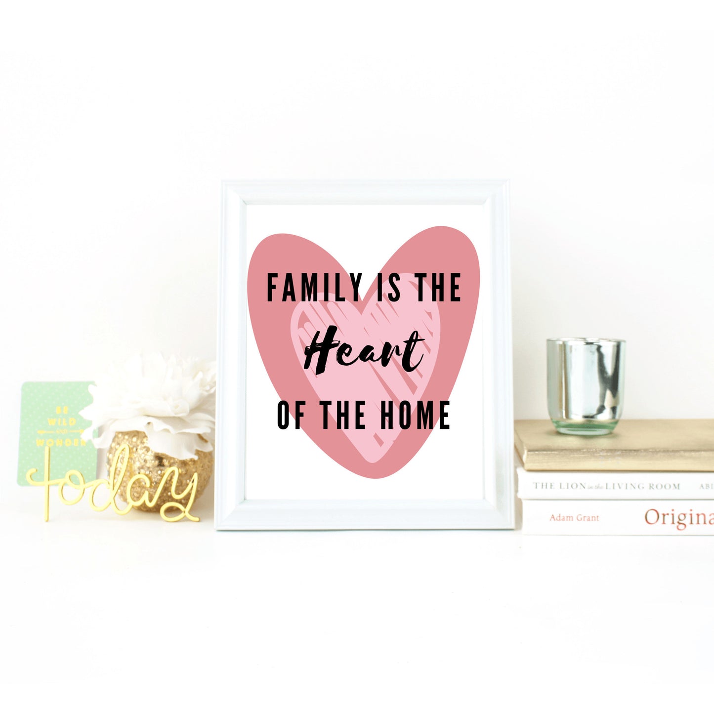 Family is the Heart of the Home 8x10 Print