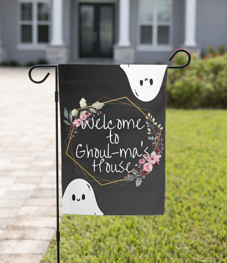 Welcome to Ghoul-ma's House Halloween Garden Flag