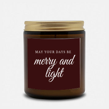 May Your Days Be Merry and Light-- 9 oz Evergreen Candle