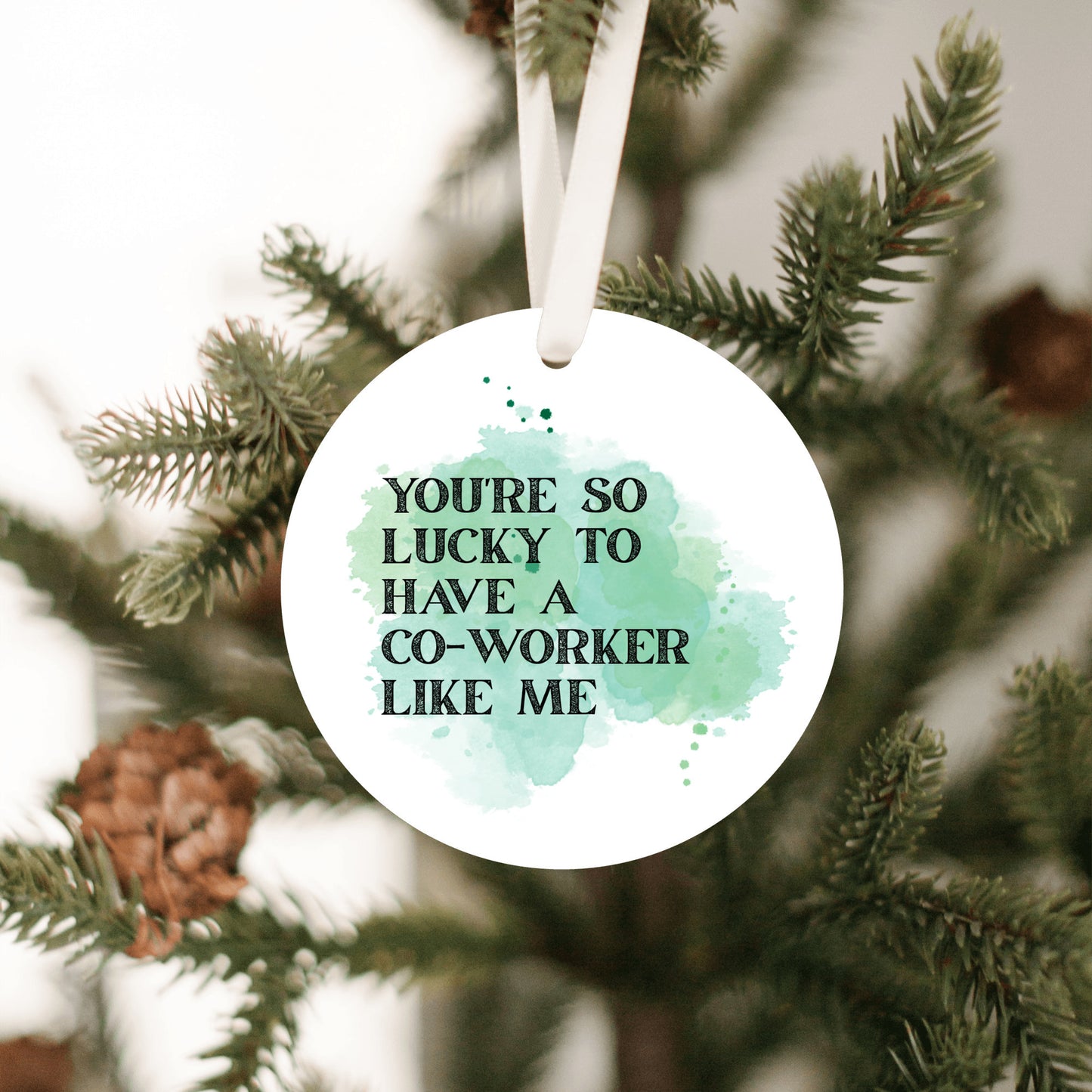 Funny Coworker Gift • Small Round Christmas Ornament • “You’re So Lucky to Have a Coworker Like Me” • Office Holiday Gift • Secret Santa Present