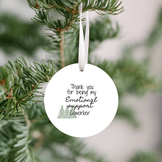 Thank You for Being My Emotional Support Coworker Ornament • Funny Office Gift • Work Bestie Christmas Ornament • Coworker Appreciation Ornament • Made in USA