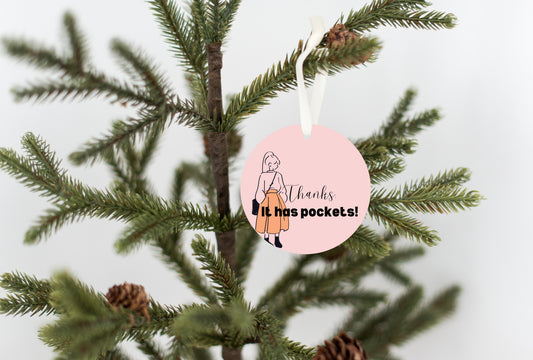 Thanks, it has pockets Ornament