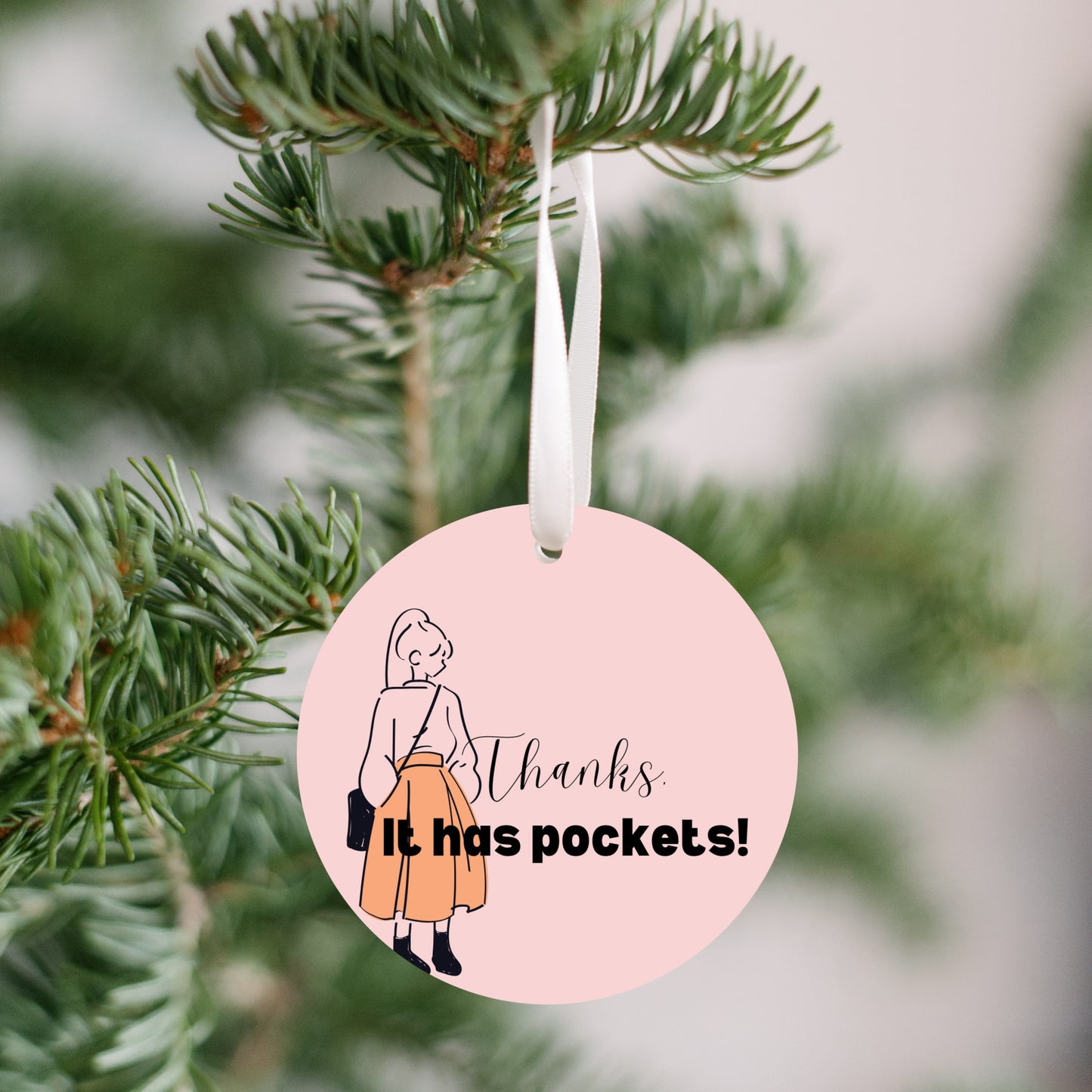 Thanks, it has pockets Ornament